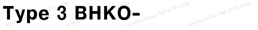 Type 3 BHKO字体转换